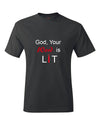God, Your Word is Lit Tshirt