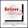 Believe to Receive Wall Art