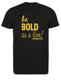 Be Bold as a Lion Black Tshirt