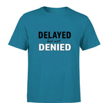 Delayed But Not Denied Tshirt Black Design