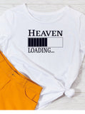 Heaven Loading Tshirt
