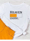 Heaven Loading Tshirt